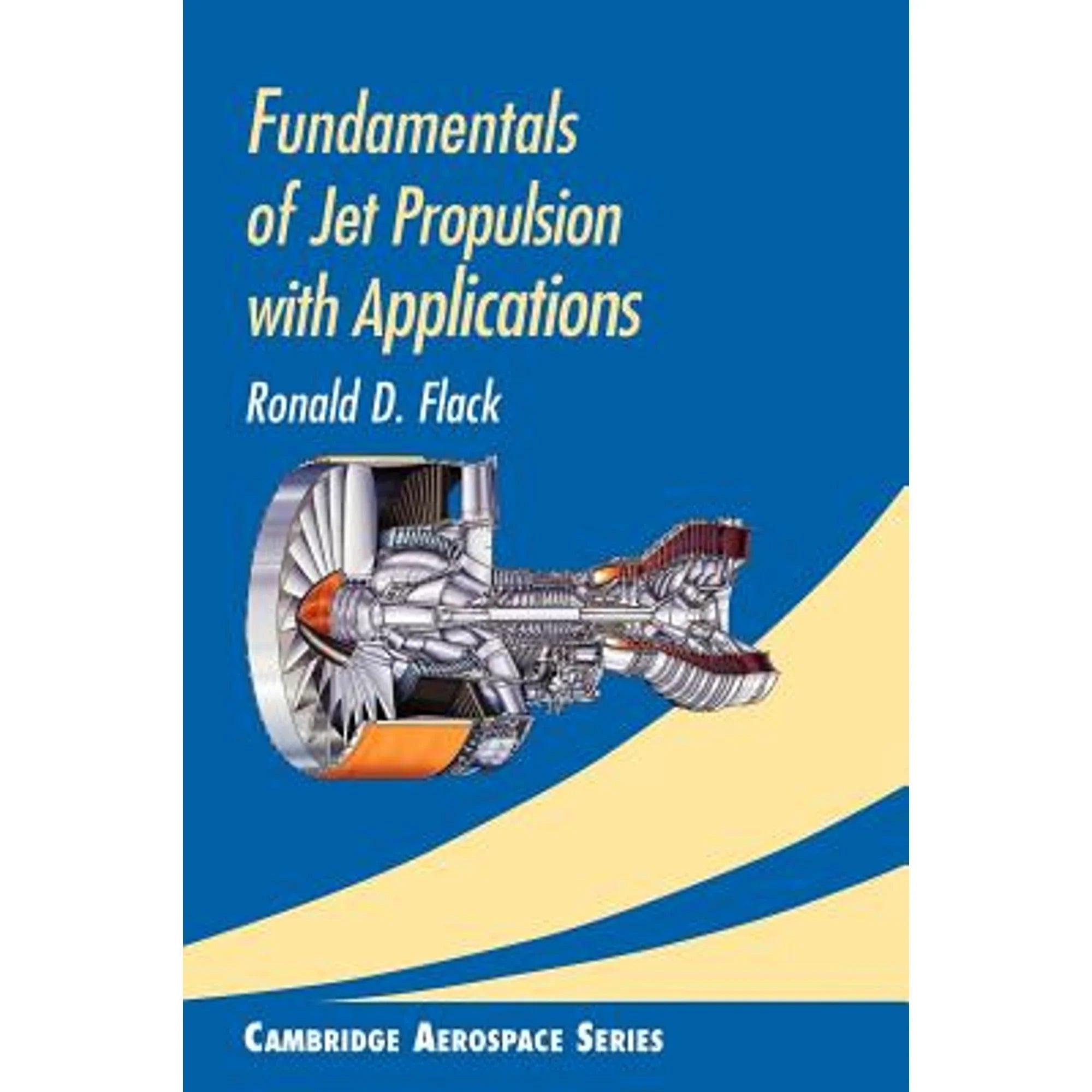 Pre-Owned Fundamentals of Jet Propulsion with Applications Coating 9780521819831) by Ronald D. Flack