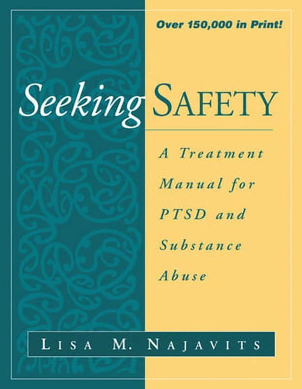 Pre-Owned Seeking Safety: A Treatment Manual for Ptsd and Substance Abuse (Paperback 9781572306394) by Lisa M Najavits