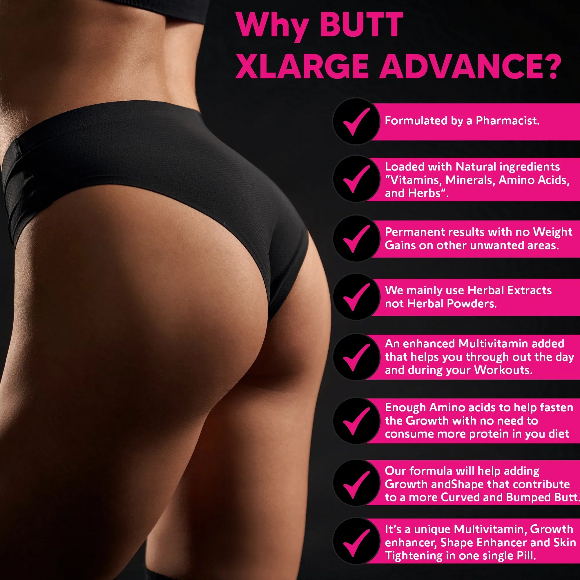BUTT X-L-ADVANCE Butt and Booty Formula. Get Bigger Buttocks Vitamins, Minerals, Herbs and Amino Acids. Supplements. 90 Tablets
